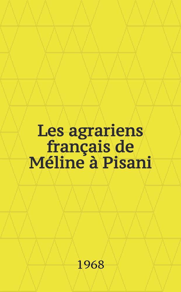 Les agrariens français de Méline à Pisani