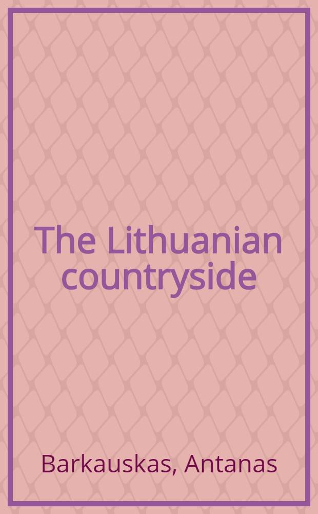 The Lithuanian countryside: past, present and future