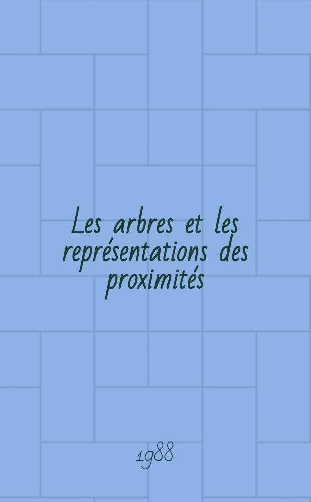 Les arbres et les représentations des proximités