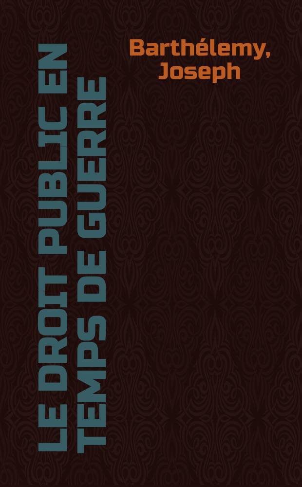 Le droit public en temps de guerre