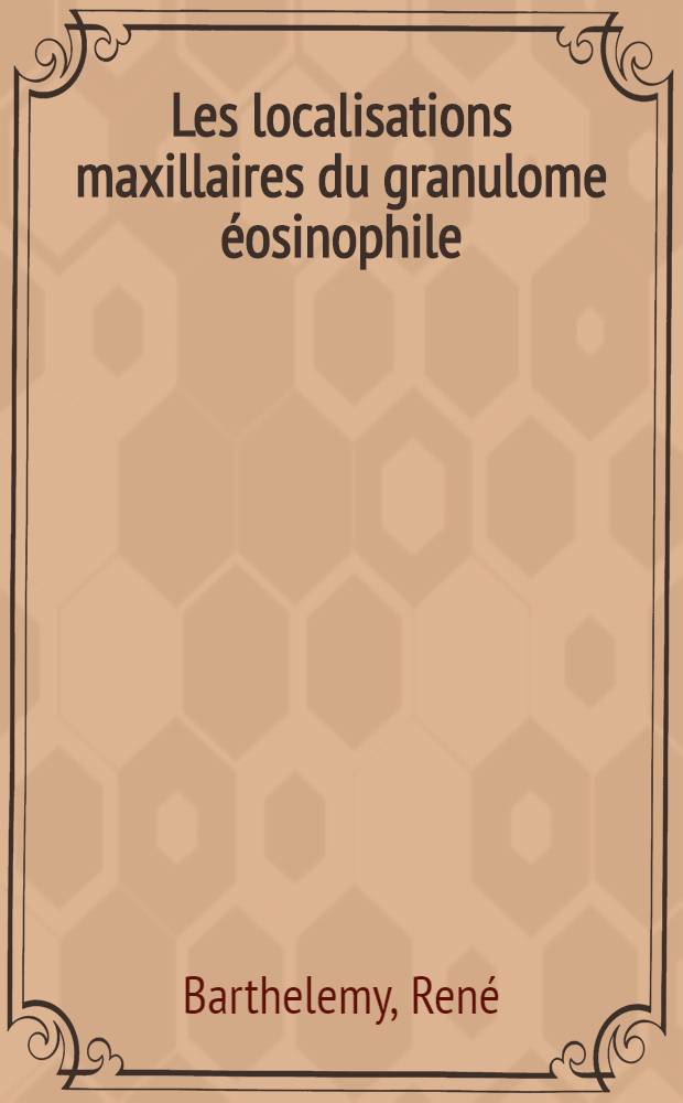 Les localisations maxillaires du granulome éosinophile : Thèse ..