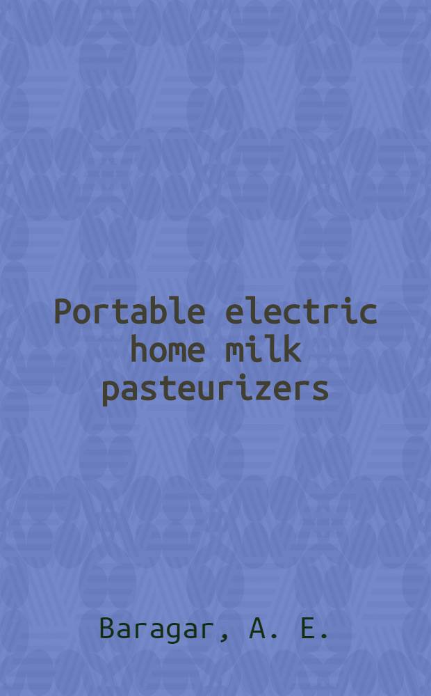 Portable electric home milk pasteurizers