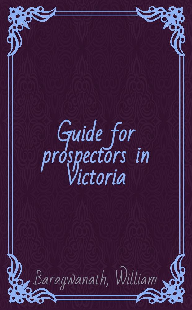 Guide for prospectors in Victoria