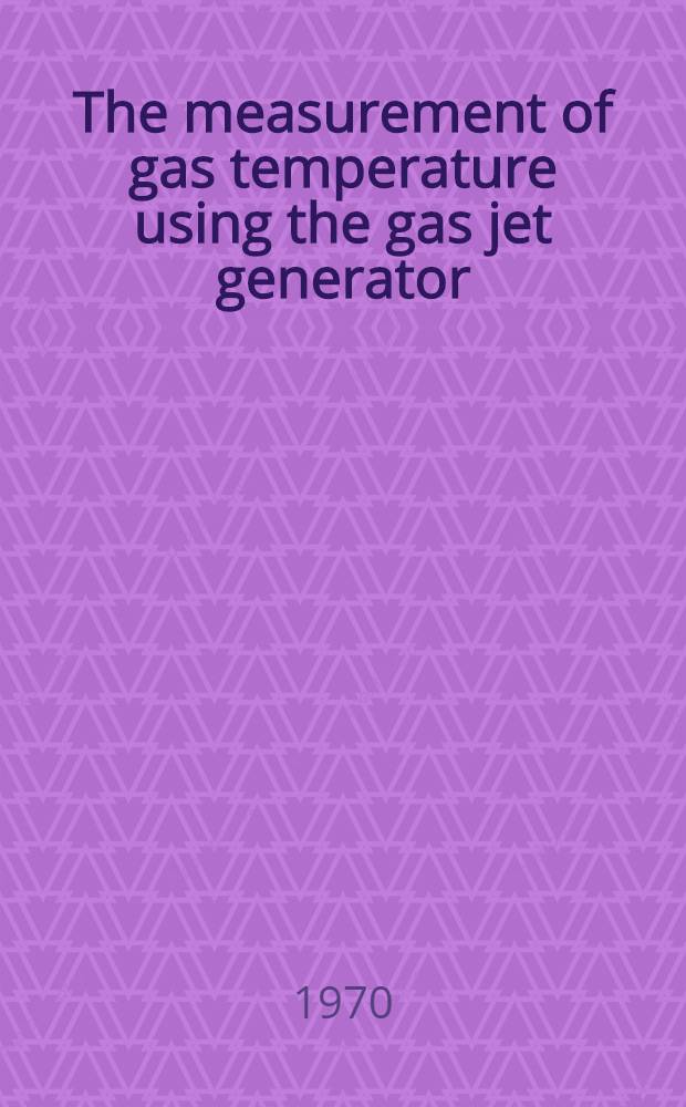 The measurement of gas temperature using the gas jet generator