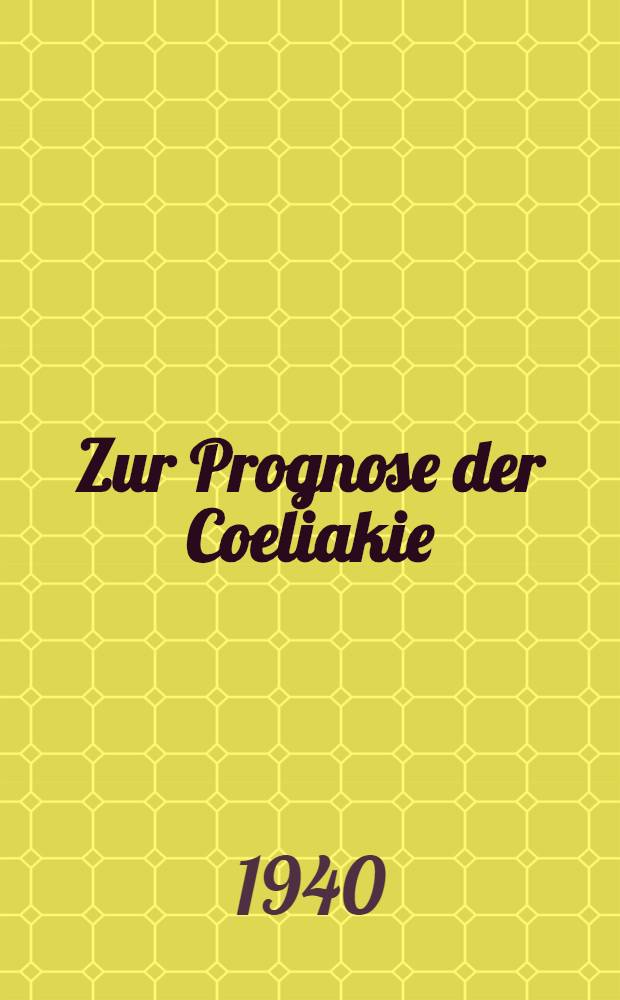 Zur Prognose der Coeliakie : Nachuntersuchungen über die Schicksale von Kindern, die an Heubner-Herter'schem Infatilismus gelitten haben : Inaug.-Diss. zur Erlangung der Doktorwürde ... der Friedrich Schiller Univ. Jena