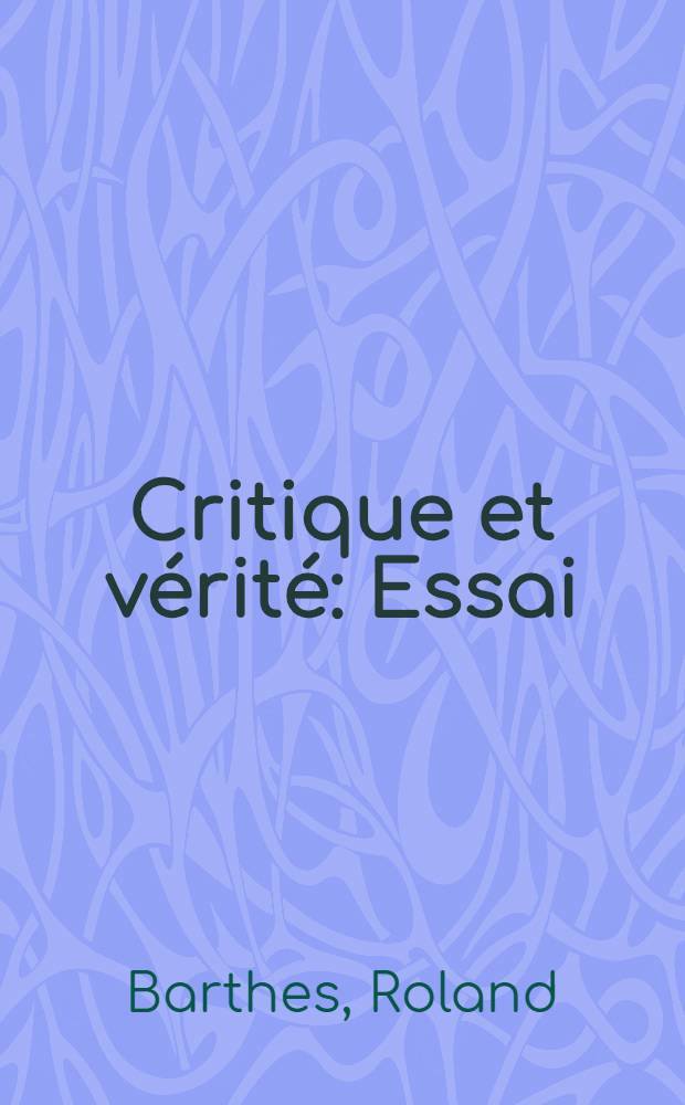 Critique et vérité : Essai