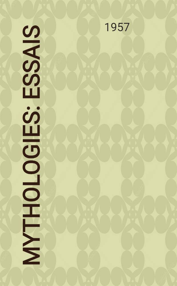 Mythologies : Essais