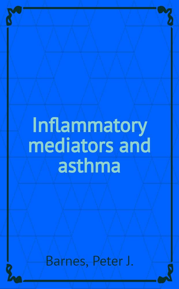 Inflammatory mediators and asthma