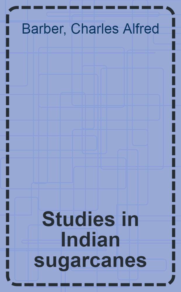 Studies in Indian sugarcanes