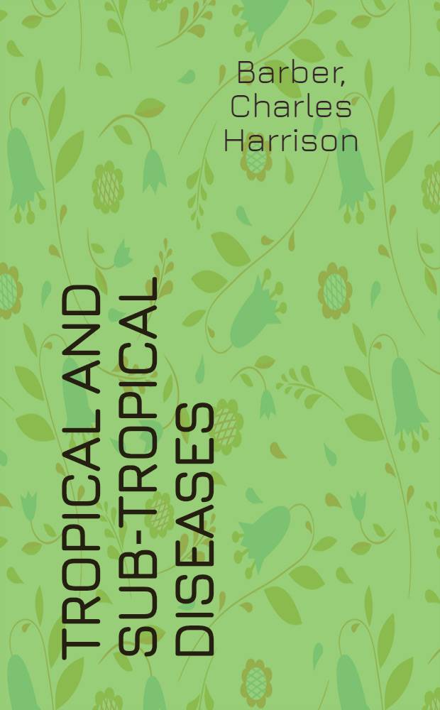 Tropical and sub-Tropical diseases