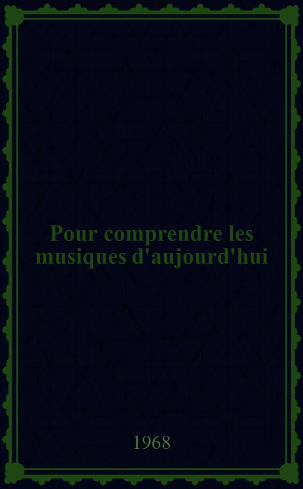 Pour comprendre les musiques d'aujourd'hui