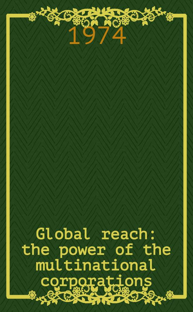 Global reach: the power of the multinational corporations