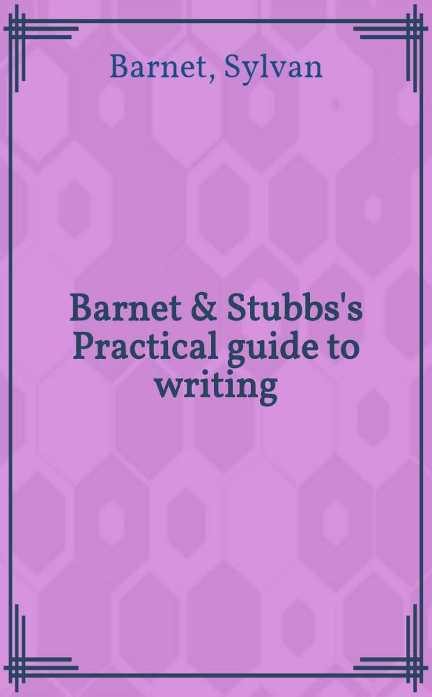 Barnet & Stubbs's Practical guide to writing