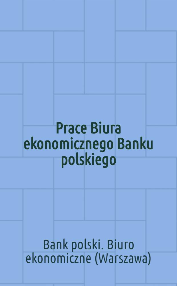 Prace Biura ekonomicznego Banku polskiego