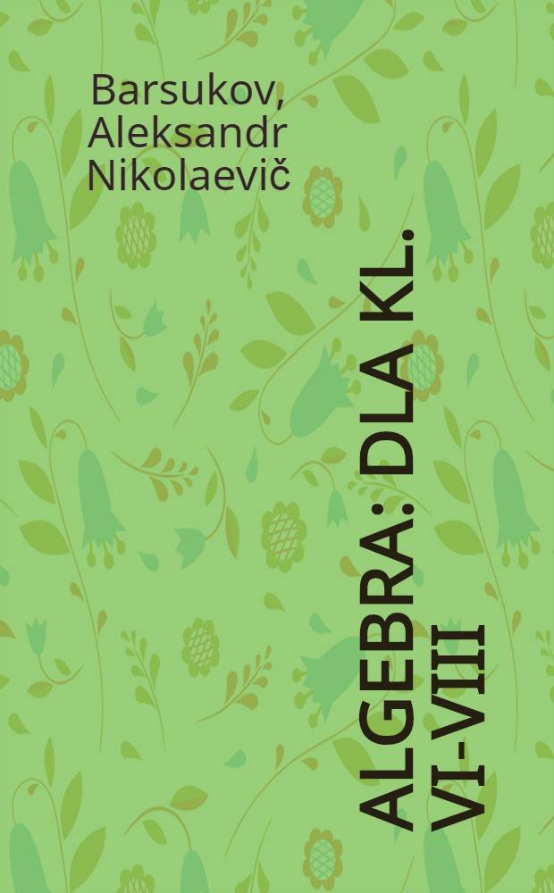 Algebra : Dla kl. VI-VIII