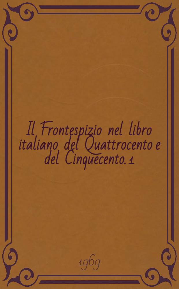 Il Frontespizio nel libro italiano del Quattrocento e del Cinquecento. 1