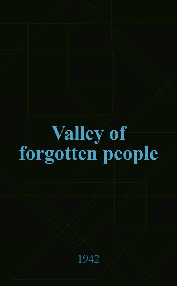 Valley of forgotten people : A novel