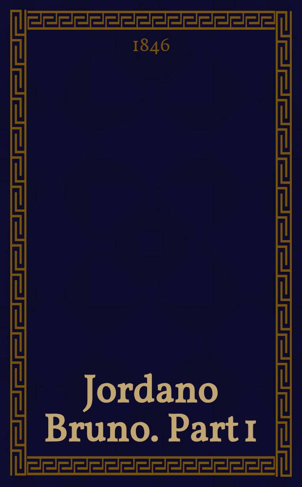 Jordano Bruno. Part 1 : Vie