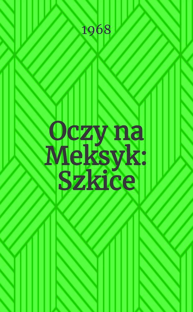 Oczy na Meksyk : Szkice