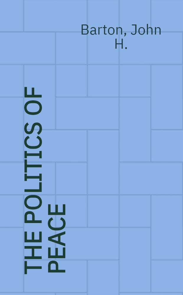 The politics of peace : An evaluation of arms control