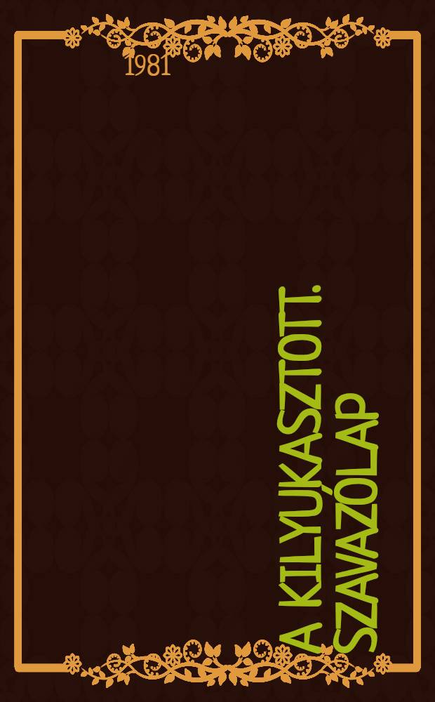 A kilyukasztott. szavazólap : Novellák