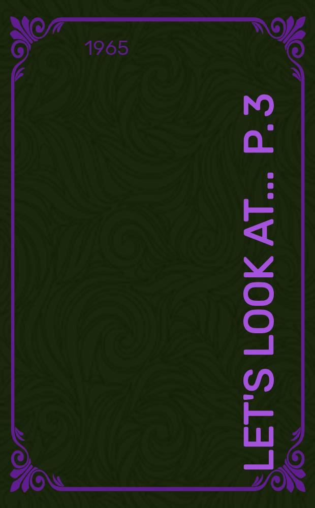 Let's look at ... P. 3