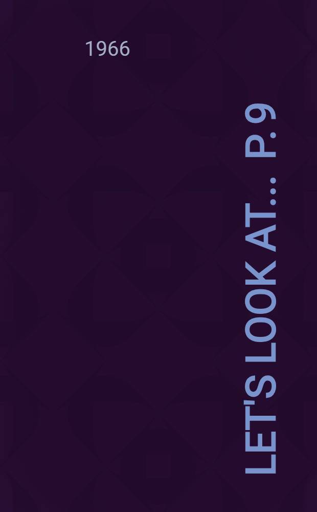 Let's look at ... P. 9