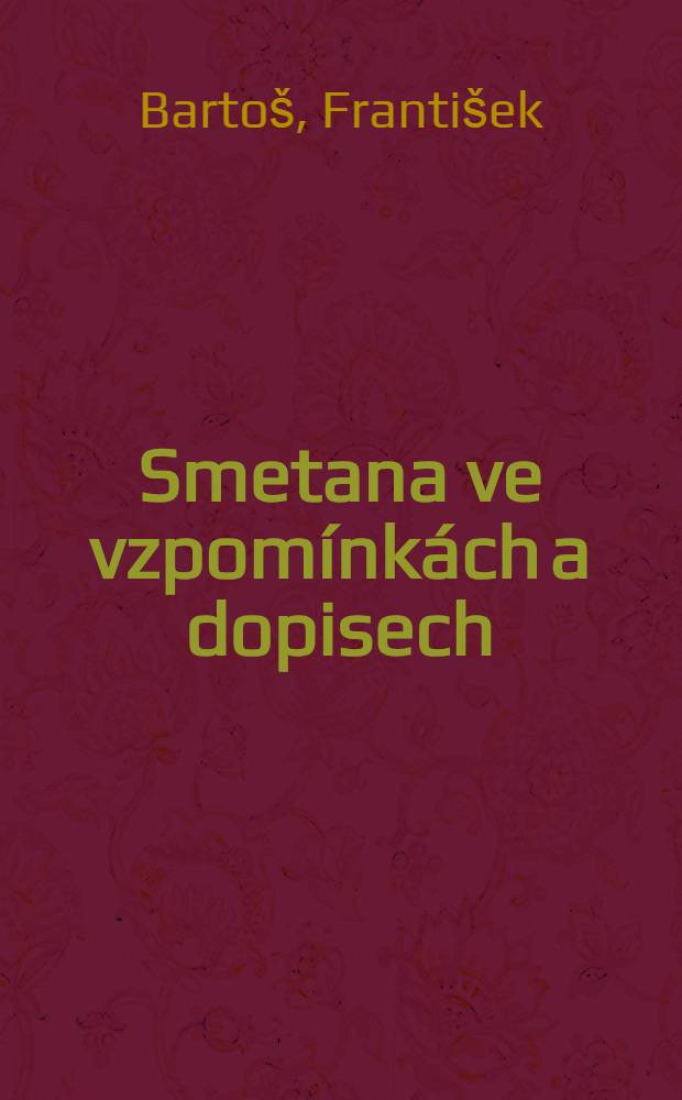 Smetana ve vzpomínkách a dopisech