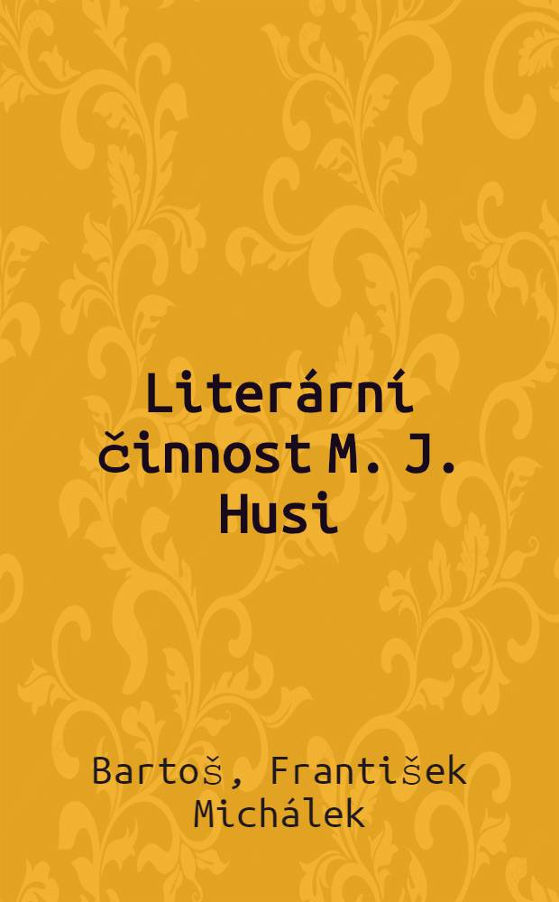 Literární činnost M. J. Husi