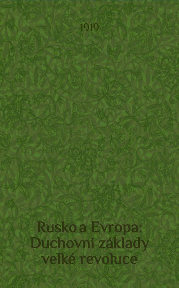 Rusko a Evropa : Duchovni základy velké revoluce