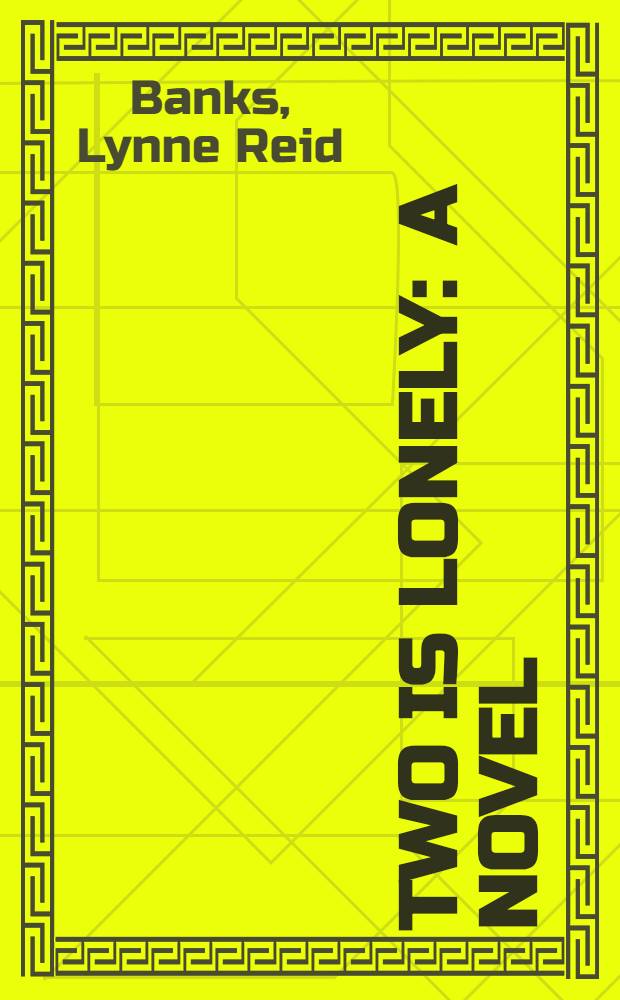 Two is lonely : A novel