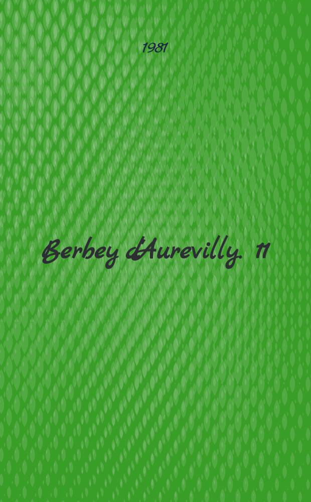 Berbey d'Aurevilly. 11 : Le roman familial
