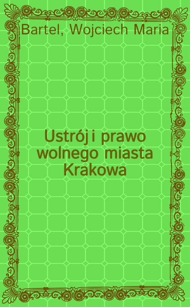 Ustrój i prawo wolnego miasta Krakowa (1815-1846)