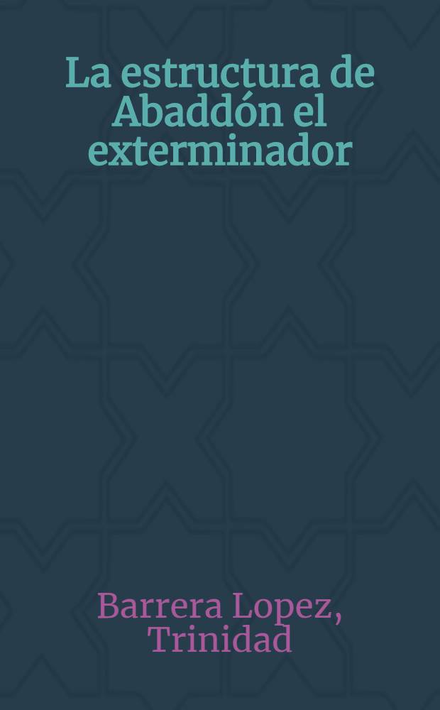 La estructura de Abaddón el exterminador