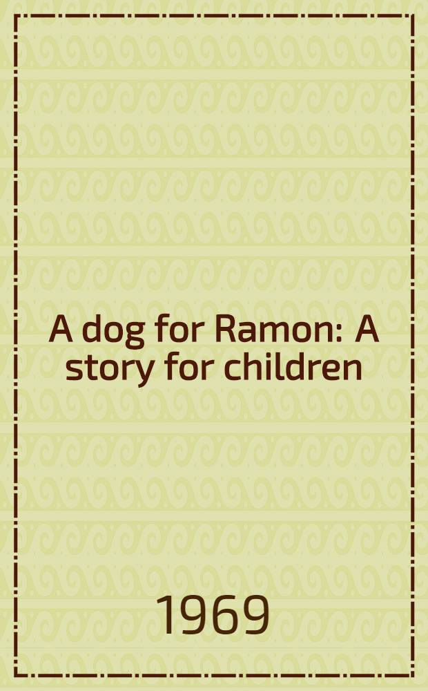 A dog for Ramon : A story for children