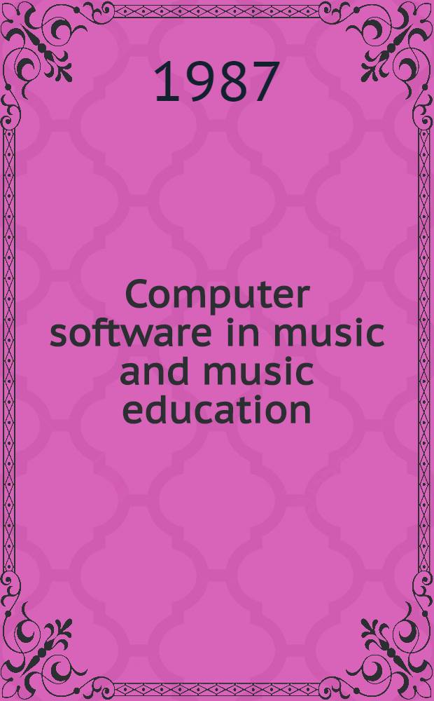 Computer software in music and music education : A guide