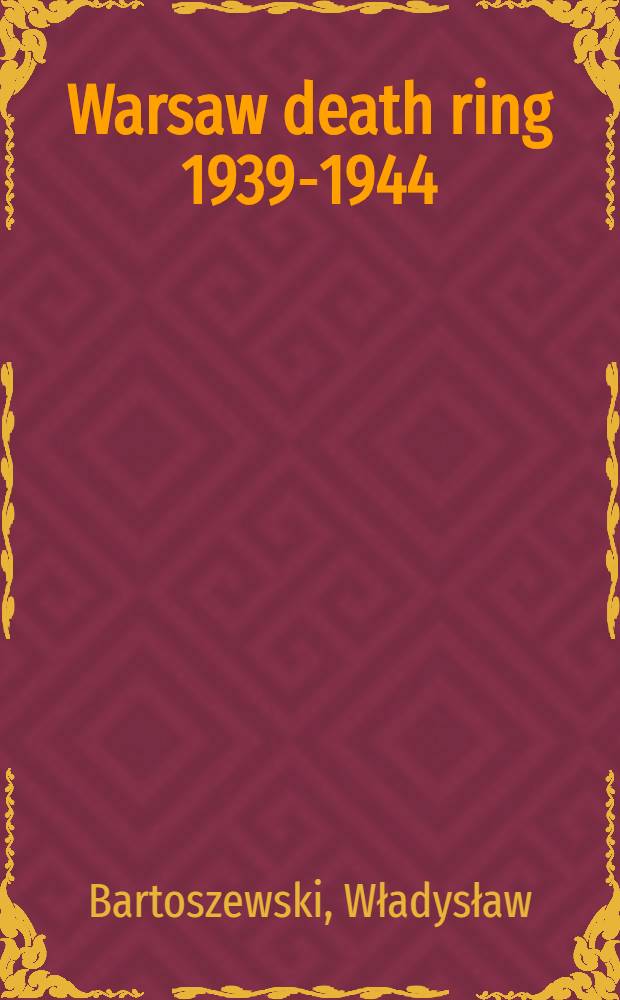 Warsaw death ring 1939-1944