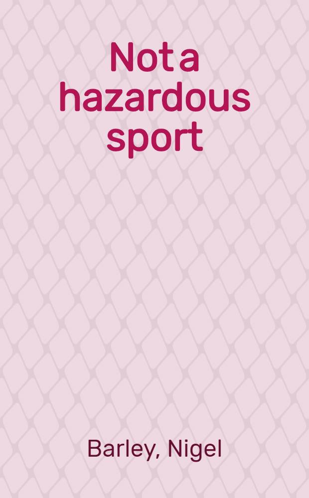 Not a hazardous sport