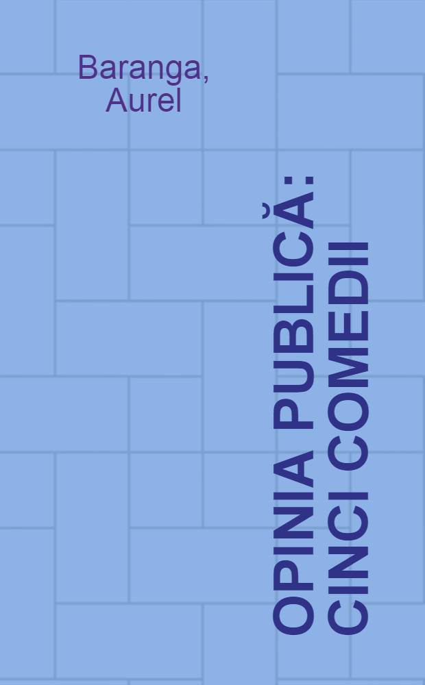 Opinia publică : Cinci comedii