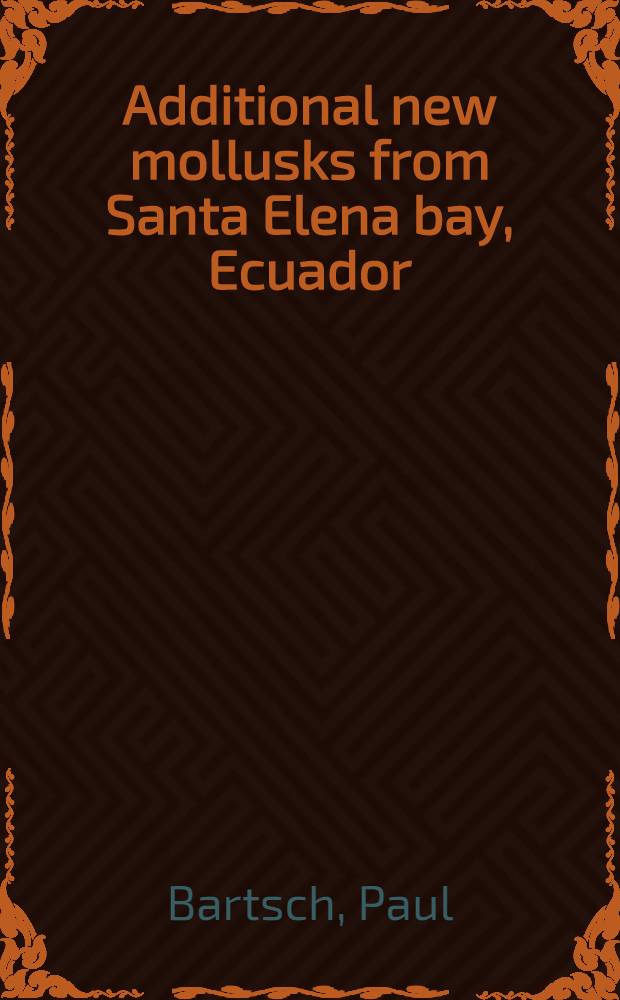 Additional new mollusks from Santa Elena bay, Ecuador