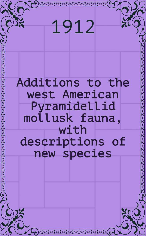 [Additions to the west American Pyramidellid mollusk fauna, with descriptions of new species