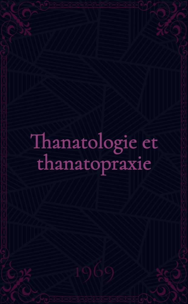 Thanatologie et thanatopraxie : Thèse ..