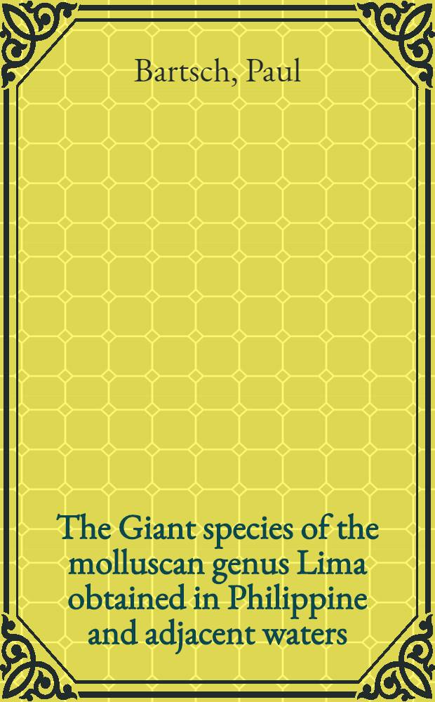 [The Giant species of the molluscan genus Lima obtained in Philippine and adjacent waters