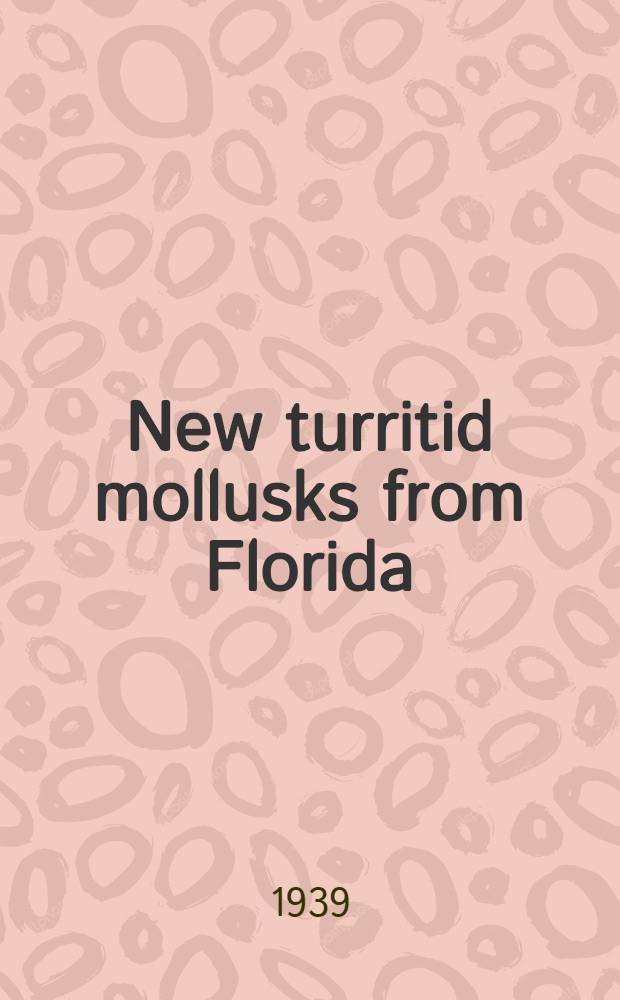 New turritid mollusks from Florida