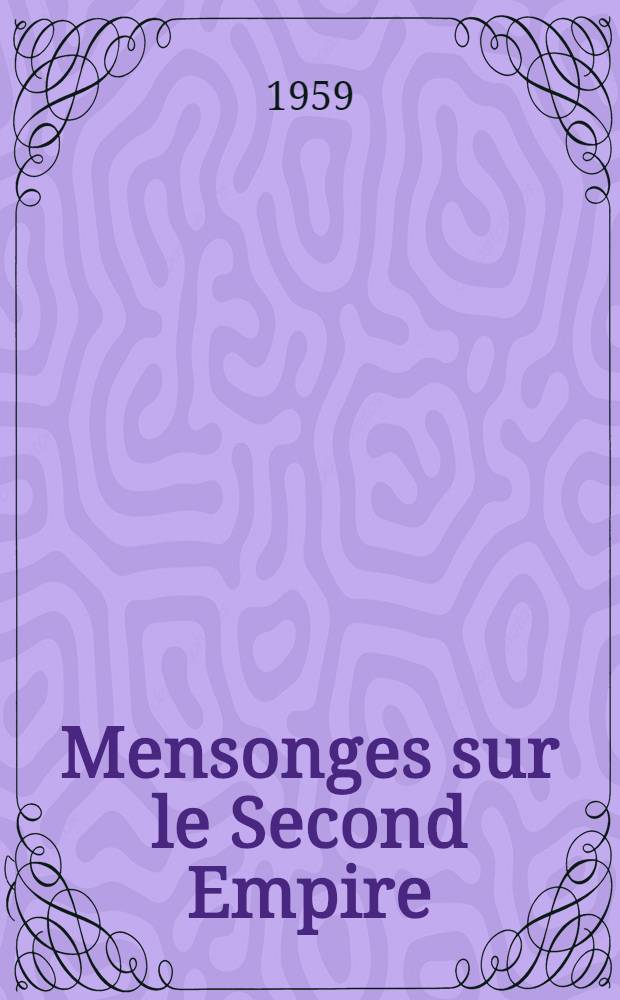 Mensonges sur le Second Empire