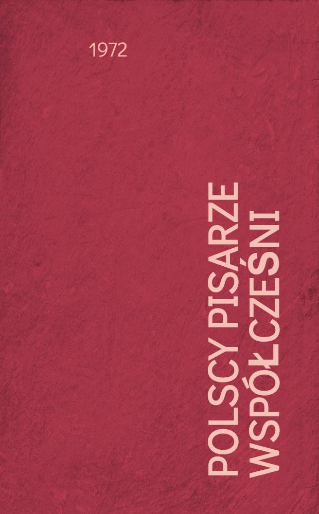 Polscy pisarze współcześni : Informator 1944-1970