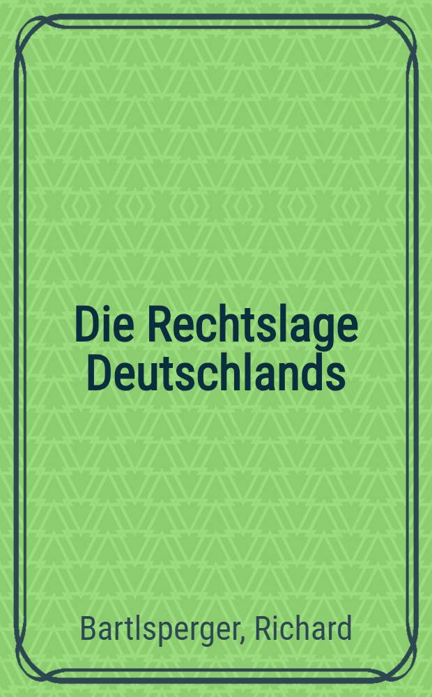 Die Rechtslage Deutschlands