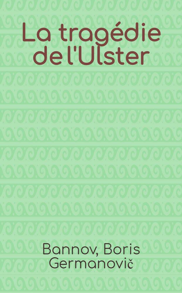 La tragédie de l'Ulster