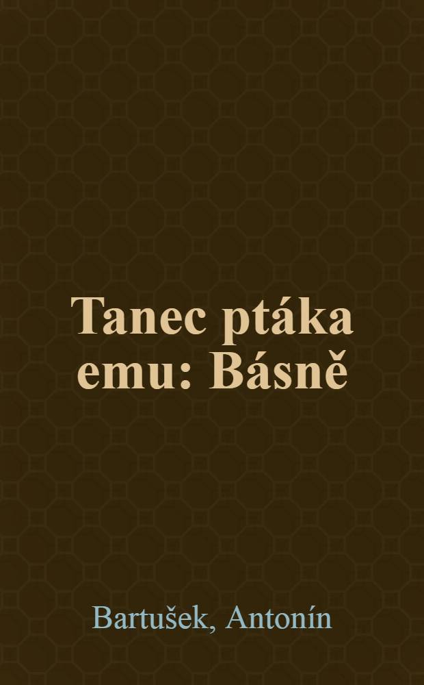 Tanec ptáka emu : Básně