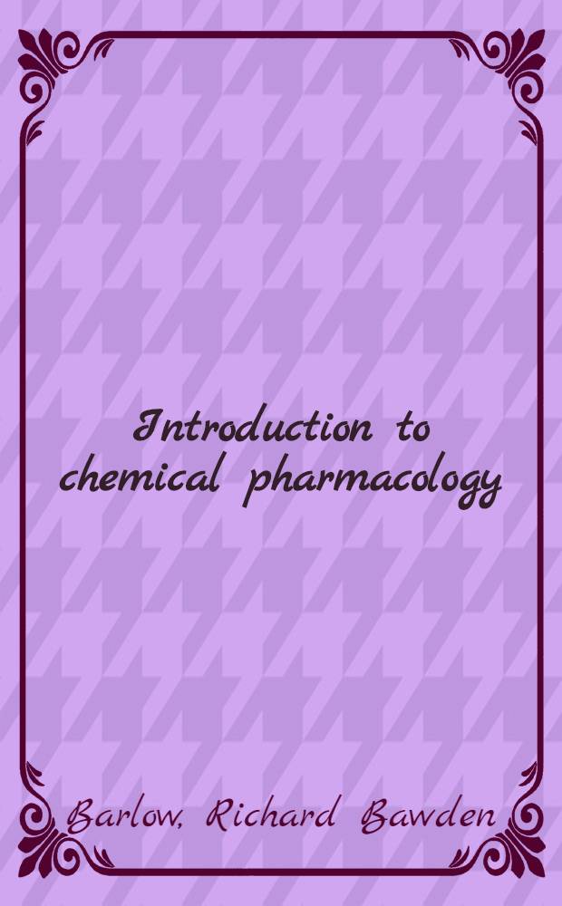 Introduction to chemical pharmacology